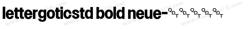 lettergoticstd bold neue字体转换